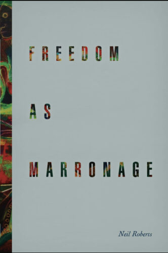 freedom as marronage